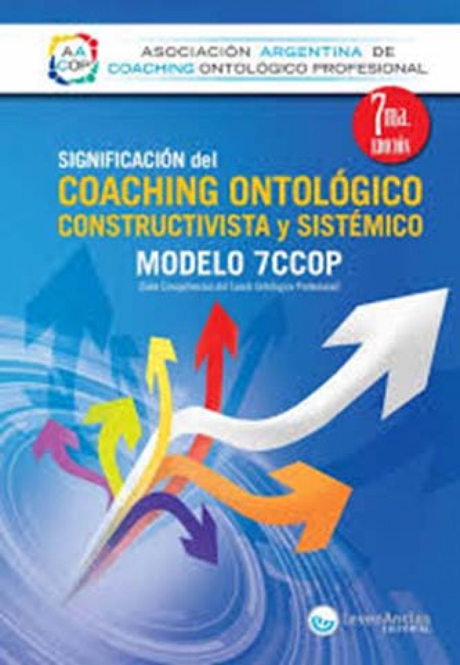 Significaci&oacute;n del Coaching Ontologico constructivista y sist&eacute;mico -MODELO 7CCOP