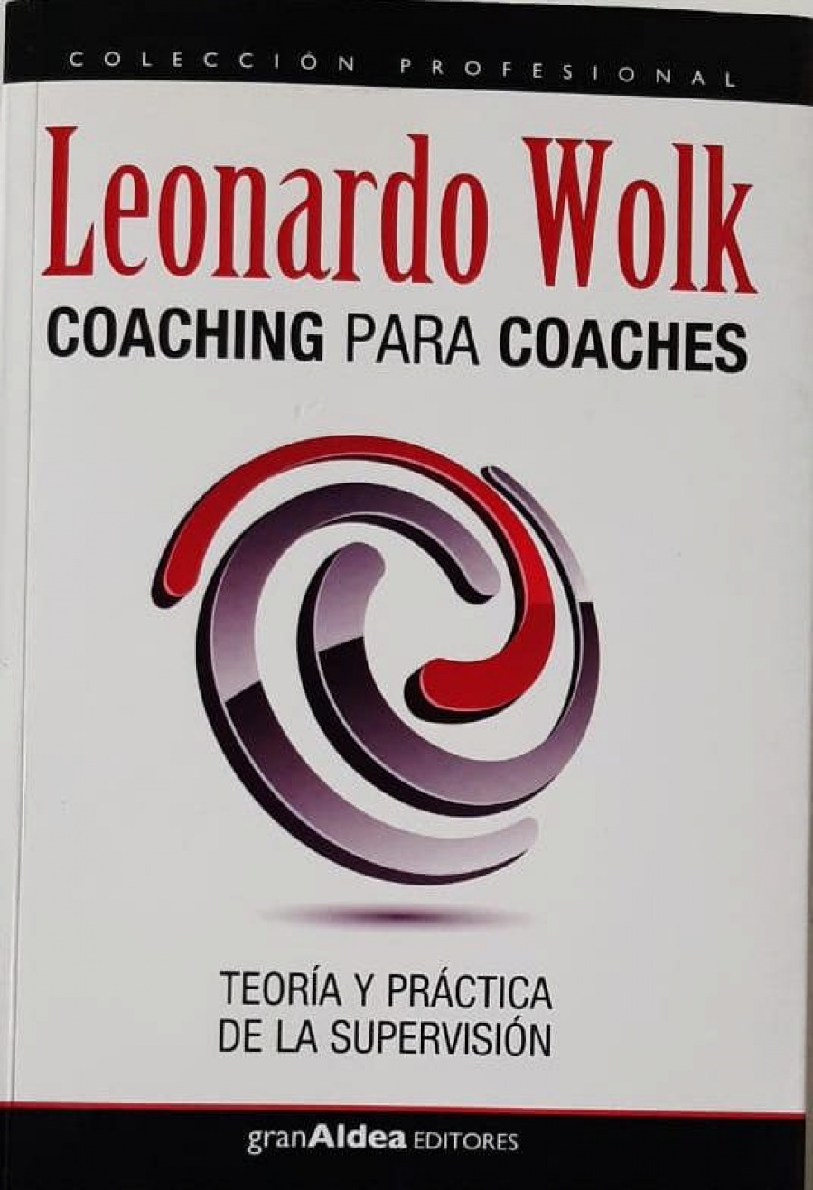 COACHING PARA COACHES. TEORIA Y PRACTICA DE LA SUPERVISION